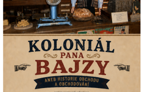 Koloniál pana Bajzy aneb historie obchodu a obchodování