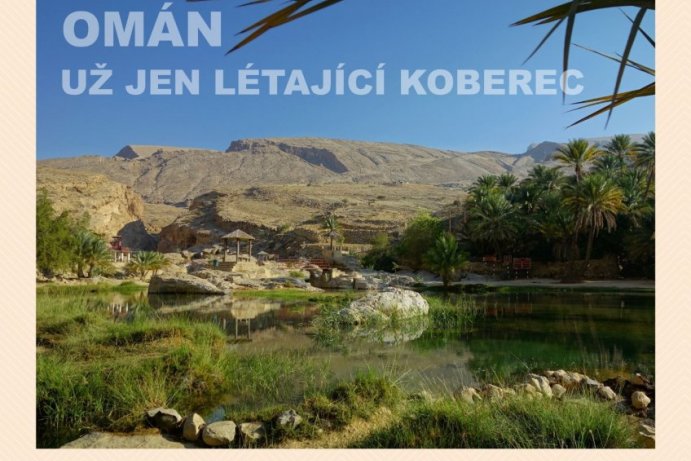 Omán - už jen létající koberec